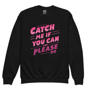 Gymnastics apparel: Catch Me If You Can - Youth Sweatshirt - Black (SKU:3766309_16787)