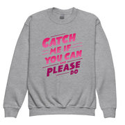 Gymnastics apparel: Catch Me If You Can - Youth Sweatshirt - Sport Grey (SKU:3766309_16829)
