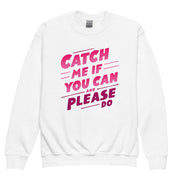 Gymnastics apparel: Catch Me If You Can - Youth Sweatshirt - White (SKU:3766309_16834)