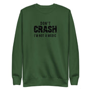 Gymnastics apparel: Don't Crash I'm Not A Medic Adult Sweatshirt - Forest Green (SKU:8788232_16156)