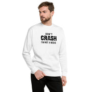 Gymnastics apparel: Don't Crash I'm Not A Medic Adult Sweatshirt - (SKU:)