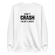 Gymnastics apparel: Don't Crash I'm Not A Medic Adult Sweatshirt - White (SKU:8788232_11249)