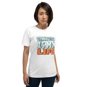 Gymnastics apparel: Gymnastics Is My Life - Adult Tee - (SKU:)