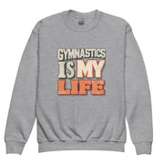 Gymnastics apparel: Gymnastics Is My Life - Youth Sweatshirt - Sport Grey (SKU:4150101_16829)