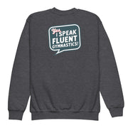 Gymnastics apparel: I Speak Fluent Gymnastics Large Youth Sweatshirt - Dark Heather (SKU:6160243_16799)