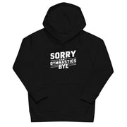 Sorry Can't Gymnastics Bye Big Front - Youth Hoodie