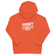 Sorry Can't Gymnastics Bye Big Front - Youth Hoodie