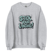 Stick Your Landing Big Front - Adult Sweatshirt