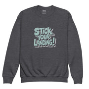 Stick Your Landing Big Front - Youth Sweatshirt