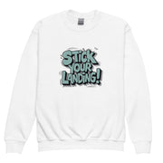 Stick Your Landing Big Front - Youth Sweatshirt