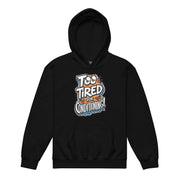 Gymnastics apparel: Too Tired for Conditioning - Youth Hoodie - Black (SKU:8034034_17261)