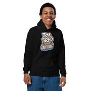 Gymnastics apparel: Too Tired for Conditioning - Youth Hoodie - (SKU:)