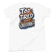 Gymnastics apparel: Too Tired for Conditioning - Youth Tee - White (SKU:4354011_9426)