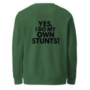 Yes I Do My Own Stunts Big Back - Adult Sweatshirt