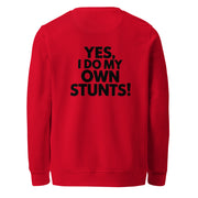Yes I Do My Own Stunts Big Back - Adult Sweatshirt