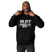 Sorry Can't Gymnastics Bye Big Front - Adult Hoodie