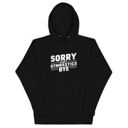 Sorry Can't Gymnastics Bye Big Front - Adult Hoodie