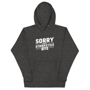 Sorry Can't Gymnastics Bye Big Front - Adult Hoodie