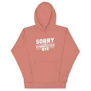 Sorry Can't Gymnastics Bye Big Front - Adult Hoodie