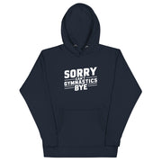 Sorry Can't Gymnastics Bye Big Front - Adult Hoodie