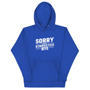 Sorry Can't Gymnastics Bye Big Front - Adult Hoodie