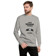 I Hate Morning Training Big Front - Adult Sweatshirt