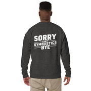 Sorry Can't Gymnastics Bye Big Back - Adult Sweatshirt
