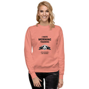 I Hate Morning Training Big Front - Adult Sweatshirt