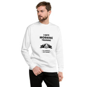 I Hate Morning Training Big Front - Adult Sweatshirt