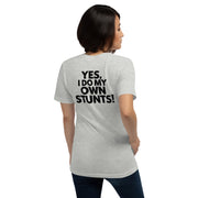 Yes I Do My Own Stunts Big Back - Adult Tee