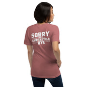 Sorry Can't Gymnastics Bye Big Back - Adult Tee