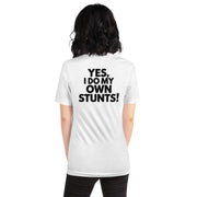 Yes I Do My Own Stunts Big Back - Adult Tee