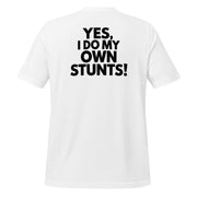 Yes I Do My Own Stunts Big Back - Adult Tee
