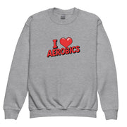 I Love Aerobics Big Front - Youth Sweatshirt